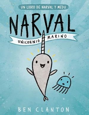 NARVAL. UNICORNIO MARINO | 9788426145116 | CLANTON, BEN | Llibres Parcir | Llibreria Parcir | Llibreria online de Manresa | Comprar llibres en català i castellà online