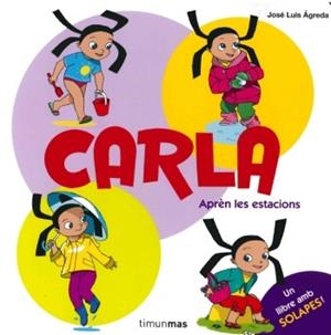 CARLA. APRèN LES ESTACIONS | 9788499323848 | ÁGREDA, JOSé LUIS | Llibres Parcir | Librería Parcir | Librería online de Manresa | Comprar libros en catalán y castellano online