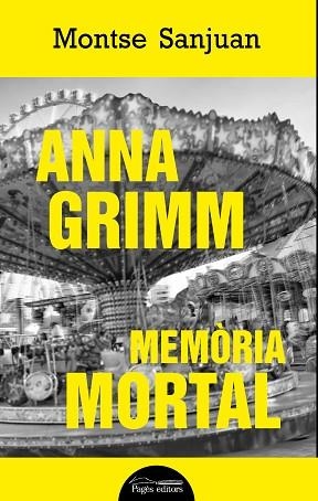 ANNA GRIMM. MEMòRIA MORTAL | 9788499759449 | SANJUAN ORIOL, MONTSE | Llibres Parcir | Librería Parcir | Librería online de Manresa | Comprar libros en catalán y castellano online