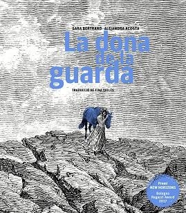 LA DONA DE LA GUARDA | 9788499759470 | BERTRAND, SARA/ACOSTA, ALEJANDRA/VALLèS LóPEZ, TINA | Llibres Parcir | Llibreria Parcir | Llibreria online de Manresa | Comprar llibres en català i castellà online