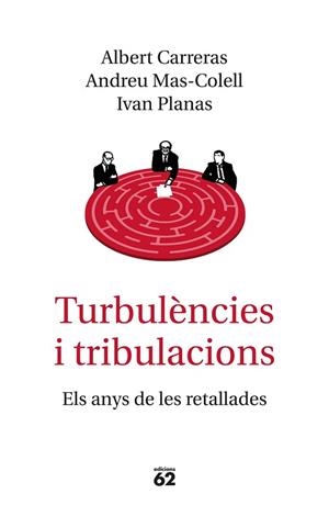 TURBULèNCIES I TRIBULACIONS | 9788429776577 | MAS-COLELL, ANDREU/CARRERAS, ALBERT/PLANAS, IVAN | Llibres Parcir | Llibreria Parcir | Llibreria online de Manresa | Comprar llibres en català i castellà online