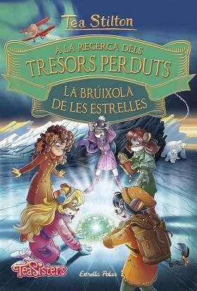 A LA RECERCA DELS TRESORS PERDUTS. LA BRúIXOLA DE LES ESTRELLES | 9788491375074 | STILTON, TEA | Llibres Parcir | Llibreria Parcir | Llibreria online de Manresa | Comprar llibres en català i castellà online