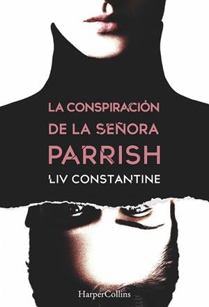 LA CONSPIRACIóN DE LA SEñORA PARRISH | 9788491392132 | CONSTANTINE, LIV | Llibres Parcir | Llibreria Parcir | Llibreria online de Manresa | Comprar llibres en català i castellà online