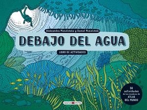 DEBAJO DEL AGUA. LIBRO DE ACTIVIDADES | 9788417108427 | MIZIELINSKA, ALEKSANDRA/MIZIELINSKI, DANIEL | Llibres Parcir | Llibreria Parcir | Llibreria online de Manresa | Comprar llibres en català i castellà online