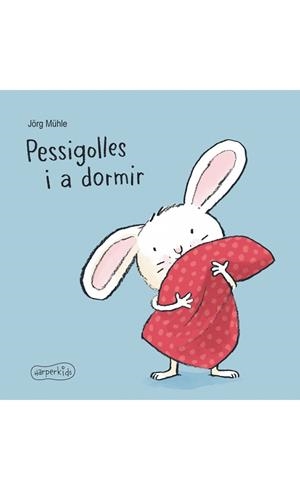 PESSIGOLLES I A DORMIR | 9788417222161 | MüHLE, JöRG | Llibres Parcir | Llibreria Parcir | Llibreria online de Manresa | Comprar llibres en català i castellà online