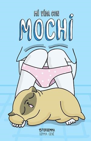 MI VIDA CON MOCHI | 9788416890613 | 157OFGEMMA (GEMMA GENé) | Llibres Parcir | Llibreria Parcir | Llibreria online de Manresa | Comprar llibres en català i castellà online
