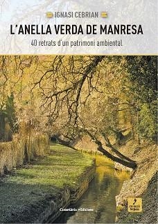 L'ANELLA VERDA DE MANRESA | 9788490347225 | CEBRIAN I ESTER, IGNASI | Llibres Parcir | Llibreria Parcir | Llibreria online de Manresa | Comprar llibres en català i castellà online