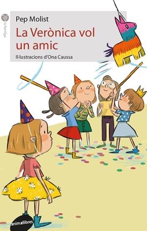 LA VERòNICA VOL UN AMIC | 9788416844739 | MOLIST I SADURNí, PEP | Llibres Parcir | Llibreria Parcir | Llibreria online de Manresa | Comprar llibres en català i castellà online