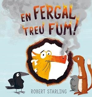 EN FERGAL TREU FUM! | 9788491451419 | STARLING, ROBERT | Llibres Parcir | Librería Parcir | Librería online de Manresa | Comprar libros en catalán y castellano online