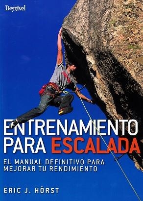 ENTRENAMIENTO PARA ESCALADA | 9788498294132 | ERIC J. HöRST | Llibres Parcir | Librería Parcir | Librería online de Manresa | Comprar libros en catalán y castellano online
