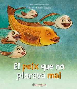 EL PEIX QUE NO PLORAVA MAI | 9788417091460 | FERRER CLAVERIA, ANNA/SANSó GENOVART, BàRBARA | Llibres Parcir | Llibreria Parcir | Llibreria online de Manresa | Comprar llibres en català i castellà online