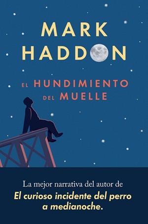EL HUNDIMIENTO DEL MUELLE | 9788417081553 | HADDON, MARK | Llibres Parcir | Llibreria Parcir | Llibreria online de Manresa | Comprar llibres en català i castellà online