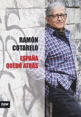 ESPAñA QUEDó ATRáS | 9788416245604 | COTARELO GARCíA, RAMóN | Llibres Parcir | Llibreria Parcir | Llibreria online de Manresa | Comprar llibres en català i castellà online