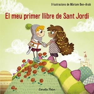 EL MEU PRIMER LLIBRE DE SANT JORDI | 9788491374527 | MàRIAM BEN-ARAB | Llibres Parcir | Librería Parcir | Librería online de Manresa | Comprar libros en catalán y castellano online