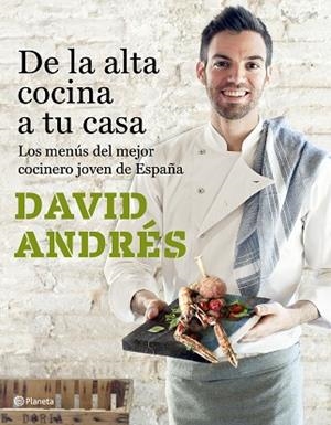DE LA ALTA COCINA A TU CASA | 9788408182689 | ANDRéS MORERA, DAVID | Llibres Parcir | Llibreria Parcir | Llibreria online de Manresa | Comprar llibres en català i castellà online