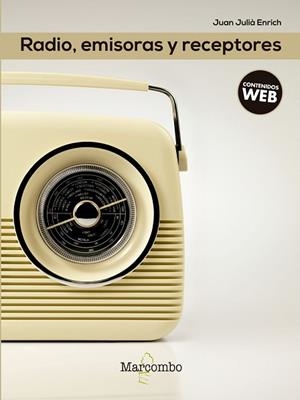 RADIO, EMISORAS Y RECEPTORES | 9788426726094 | JUAN JULIà ENRICH | Llibres Parcir | Librería Parcir | Librería online de Manresa | Comprar libros en catalán y castellano online