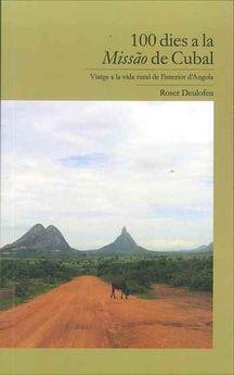 100 DIES A LA MISSãO DE CUBAL | 9788469793251 | DEULOFEU, ROSER | Llibres Parcir | Llibreria Parcir | Llibreria online de Manresa | Comprar llibres en català i castellà online