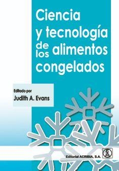 CIENCIA Y TECNOLOGÍA DE LOS ALIMENTOS CONGELADOS | 9788420011639 | EVANS, JUDITH A. | Llibres Parcir | Llibreria Parcir | Llibreria online de Manresa | Comprar llibres en català i castellà online