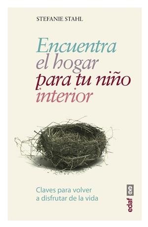 ENCUENTRA EL HOGAR PARA TU NIñO INTERIOR | 9788441438408 | STAHL, STEFANIE | Llibres Parcir | Llibreria Parcir | Llibreria online de Manresa | Comprar llibres en català i castellà online