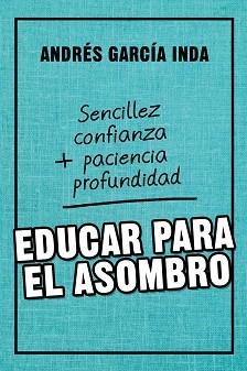 EDUCAR PARA EL ASOMBRO | 9788427141759 | GARCíA INDA, ANDRéS | Llibres Parcir | Llibreria Parcir | Llibreria online de Manresa | Comprar llibres en català i castellà online