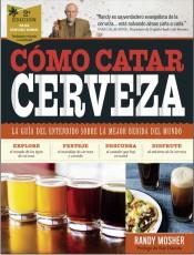 COMO CATAR CERVEZA | 9788428216845 | MOSHER, RANDY | Llibres Parcir | Librería Parcir | Librería online de Manresa | Comprar libros en catalán y castellano online