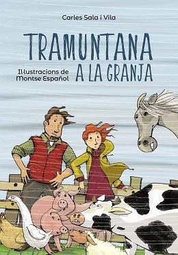 TRAMUNTANA A LA GRANJA | 9788448945855 | SALA I VILA, CARLES | Llibres Parcir | Llibreria Parcir | Llibreria online de Manresa | Comprar llibres en català i castellà online