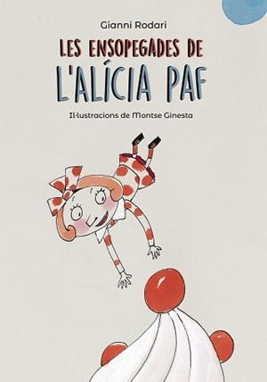 LES ENSOPEGADES DE L'ALÍCIA PAF | 9788448945923 | RODARI, GIANNI | Llibres Parcir | Llibreria Parcir | Llibreria online de Manresa | Comprar llibres en català i castellà online