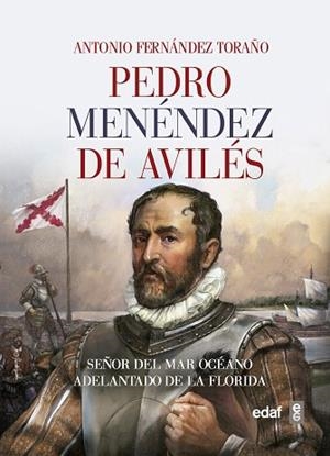 PEDRO MENÉNDEZ DE AVILÉS | 9788441437913 | FERNÁNDEZ TORAÑO, ANTONIO | Llibres Parcir | Llibreria Parcir | Llibreria online de Manresa | Comprar llibres en català i castellà online