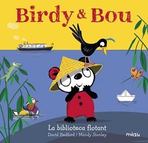 BIRDY & BOU LA BIBLIOTECA FLOTANT | 9788416434961 | FEDFORD DAVID | Llibres Parcir | Llibreria Parcir | Llibreria online de Manresa | Comprar llibres en català i castellà online