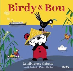 BIRDY Y BOU | 9788416434954 | BEDFORD,DAVID/STANLEY,MANDY | Llibres Parcir | Llibreria Parcir | Llibreria online de Manresa | Comprar llibres en català i castellà online