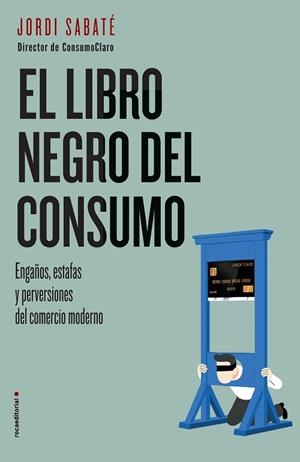 EL LIBRO NEGRO DEL CONSUMO | 9788417167844 | SABATÉ, JORDI | Llibres Parcir | Llibreria Parcir | Llibreria online de Manresa | Comprar llibres en català i castellà online