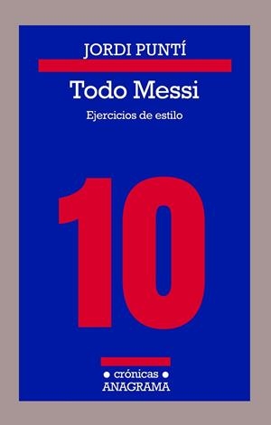 TODO MESSI | 9788433926180 | PUNTÍ, JORDI | Llibres Parcir | Llibreria Parcir | Llibreria online de Manresa | Comprar llibres en català i castellà online