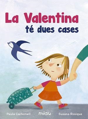 LA VALENTINA TÉ DUES CASES | 9788416434930 | CARBONELL PAULA | Llibres Parcir | Llibreria Parcir | Llibreria online de Manresa | Comprar llibres en català i castellà online
