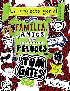 TOM GATES 12 : FAMÍLIA, AMICS I ALTRES BESTIOLES PELUDES | 9788499069067 | PICHON, LIZ | Llibres Parcir | Librería Parcir | Librería online de Manresa | Comprar libros en catalán y castellano online
