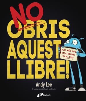 NO OBRIS AQUEST LLIBRE! | 9788499068206 | LEE, ANDY | Llibres Parcir | Librería Parcir | Librería online de Manresa | Comprar libros en catalán y castellano online