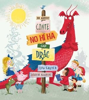 EN AQUEST CONTE NO HI HA CAP DRAC | 9788491450733 | CARTER, LOU | Llibres Parcir | Llibreria Parcir | Llibreria online de Manresa | Comprar llibres en català i castellà online