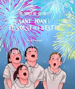 SANT JOAN I EL SOLSTICI D'ESTIU | 9788469799956 | ARMENGOL TATJÉ, MARIA MERCÈ | Llibres Parcir | Llibreria Parcir | Llibreria online de Manresa | Comprar llibres en català i castellà online