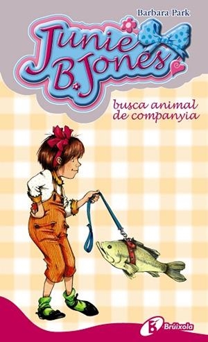 JUNIE B. JONES BUSCA ANIMAL DE COMPANYIA | 9788499061269 | PARK, BARBARA | Llibres Parcir | Llibreria Parcir | Llibreria online de Manresa | Comprar llibres en català i castellà online