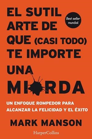 EL SUTIL ARTE DE QUE (CASI TODO) TE IMPORTE UNA MIERDA | 9788491392286 | MANSON, MARK | Llibres Parcir | Librería Parcir | Librería online de Manresa | Comprar libros en catalán y castellano online