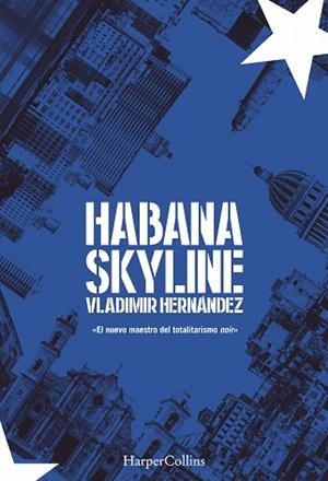 HABANA SKYLINE | 9788491392309 | HERNÁNDEZ, VLADIMIR | Llibres Parcir | Llibreria Parcir | Llibreria online de Manresa | Comprar llibres en català i castellà online