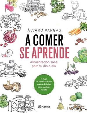 A COMER SE APRENDE | 9788408184751 | VARGAS, ÁLVARO | Llibres Parcir | Librería Parcir | Librería online de Manresa | Comprar libros en catalán y castellano online