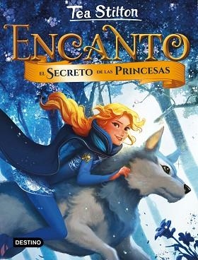 ENCANTO. EL SECRETO DE LAS PRINCESAS | 9788408185277 | STILTON, TEA | Llibres Parcir | Librería Parcir | Librería online de Manresa | Comprar libros en catalán y castellano online