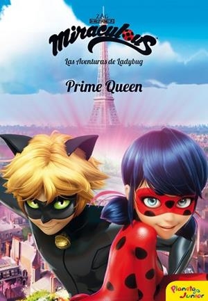 MIRACULOUS. LAS AVENTURAS DE LADYBUG. PRIME QUEEN | 9788408185741 | PRODIGIOSA-MIRACULOUS | Llibres Parcir | Llibreria Parcir | Llibreria online de Manresa | Comprar llibres en català i castellà online