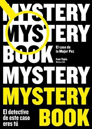 MYSTERY BOOK | 9788416890668 | TAPIA, IVAN/LINDE, MONTSE | Llibres Parcir | Librería Parcir | Librería online de Manresa | Comprar libros en catalán y castellano online