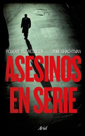 ASESINOS EN SERIE | 9788434427679 | RESSLER, ROBERT K./SHACHTMAN, TOM | Llibres Parcir | Llibreria Parcir | Llibreria online de Manresa | Comprar llibres en català i castellà online