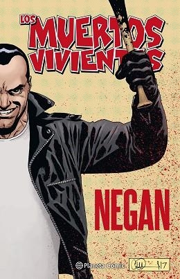 LOS MUERTOS VIVIENTES NEGAN | 9788491469995 | KIRKMAN, ROBERT/ADLARD, CHARLIE | Llibres Parcir | Llibreria Parcir | Llibreria online de Manresa | Comprar llibres en català i castellà online