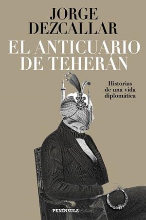 EL ANTICUARIO DE TEHERÁN | 9788499426884 | DEZCALLAR, JORGE | Llibres Parcir | Llibreria Parcir | Llibreria online de Manresa | Comprar llibres en català i castellà online