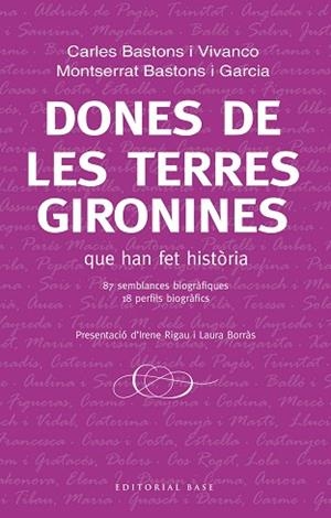 DONES DE LES TERRES GIRONINES | 9788417183271 | BASTONS, CARLES/BASTONS, MONTSERRAT | Llibres Parcir | Librería Parcir | Librería online de Manresa | Comprar libros en catalán y castellano online