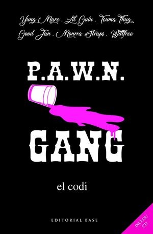 PAWN GANG. EL CODI | 9788417183295 | YUNG MARE/LIL GUIU/TEUMA THUG/GOOD JAN/MONRRA STRAPS/WILLFREE | Llibres Parcir | Librería Parcir | Librería online de Manresa | Comprar libros en catalán y castellano online