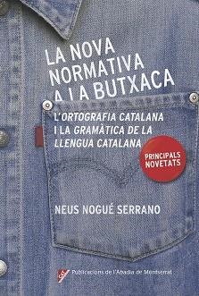 LA NOVA NORMATIVA A LA BUTXACA | 9788498839685 | NOGUÉ SERRANO, NEUS | Llibres Parcir | Librería Parcir | Librería online de Manresa | Comprar libros en catalán y castellano online